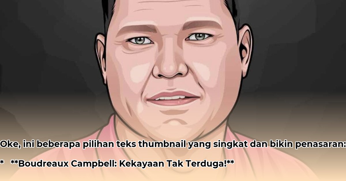 boudreaux-campbell-net-worth